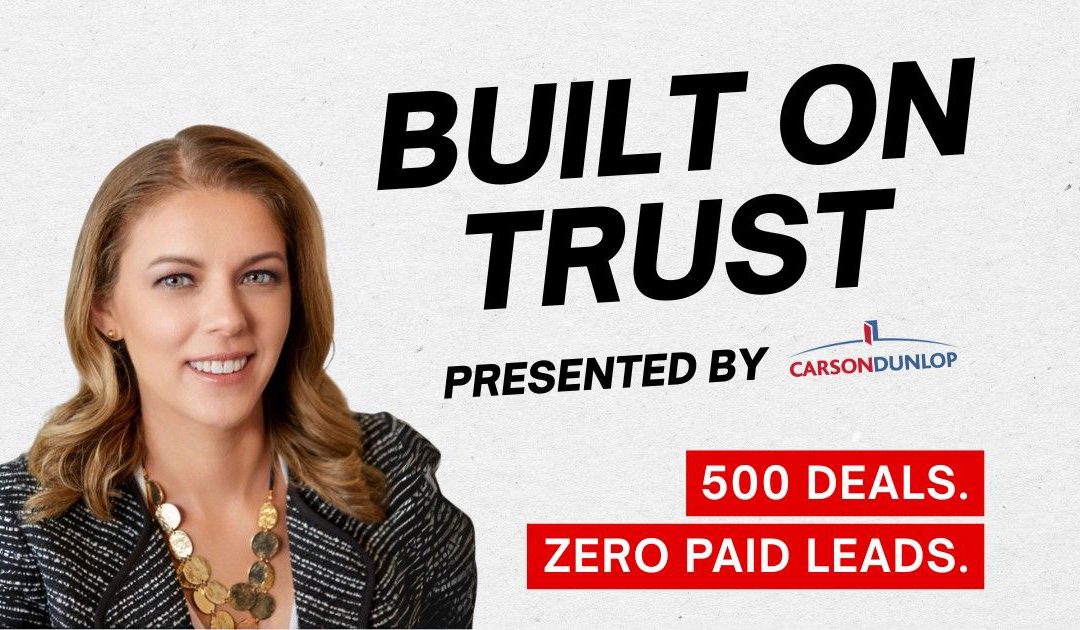 Carol Foderick: 500 transactions, zero paid leads and the system that makes it work