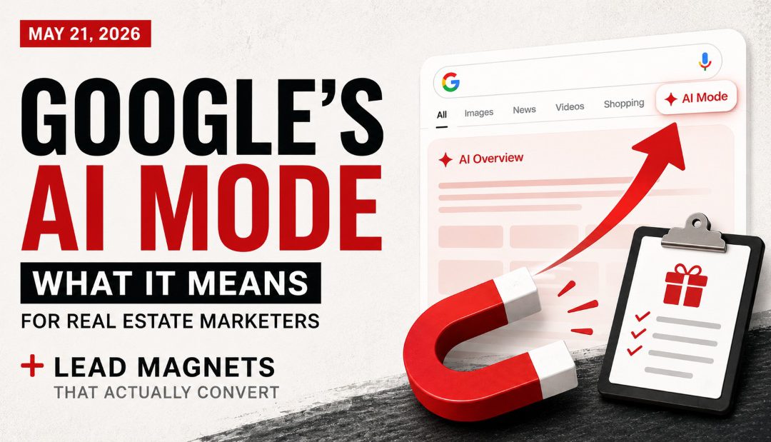 Google changed search. Here is what agents should do about it.